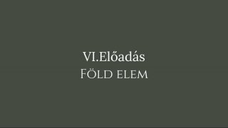 6. Előadás: Föld elem