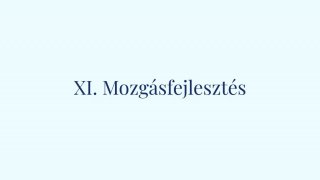 11. Mozgásfejlesztés