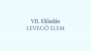 7. Előadás: Levegő elem